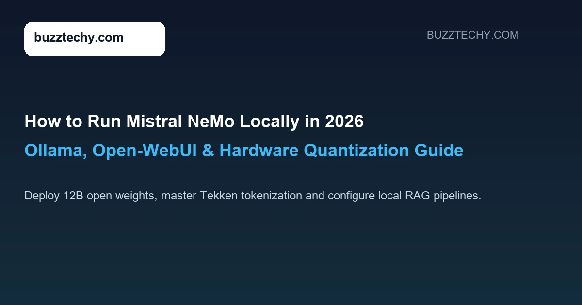 How to Run Mistral NeMo Locally with Ollama and Open-WebUI: 2026 Guide